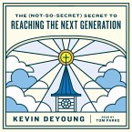 The (Not-So-Secret) Secret to Reaching the Next Generation (MP3-Download)
