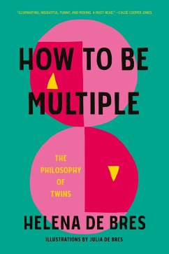 How to be multiple (eBook, ePUB) - de Bres, Helena