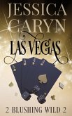 Las Vegas, Blushing Wild (Wild In Vegas, #2) (eBook, ePUB)