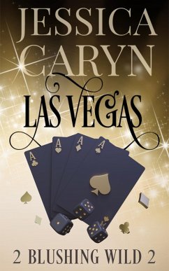 Las Vegas, Blushing Wild (Wild In Vegas, #2) (eBook, ePUB) - Caryn, Jessica