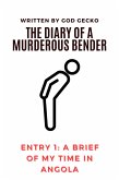 A Brief of my Time in Angola (The Diary of a Murderous Bender) (eBook, ePUB)
