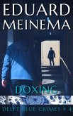 Doxing (Delft Blue Crimes (Nederlandstalig), #4) (eBook, ePUB) Doxing (Delft Blue Crimes (Nederlandstalig), #4) (eBook, ePUB)