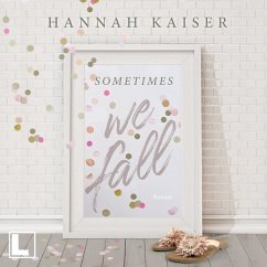 Sometimes we fall (MP3-Download) - Kaiser, Hannah