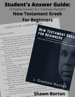 Cover Student's Answer Guide: Complete Answers to J. Gresham Machen's New Testament Greek For Beginners (eBook, ePUB)