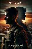 Don't Tell (Heros, #1) (eBook, ePUB) Don't Tell (Heros, #1) (eBook, ePUB)