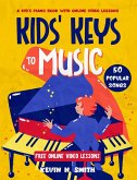 Kids' Keys to Music: A Kid's Piano Book with Online Video Lessons (eBook, ePUB)