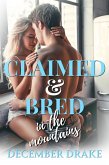 Claimed & Bred in the Mountains (eBook, ePUB)