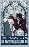 Good Mourning, Darling (Darling Disposition, #1) (eBook, ePUB)