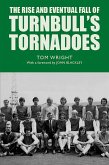 The Rise and Eventual Fall of Turnbull's Tornadoes (eBook, ePUB)