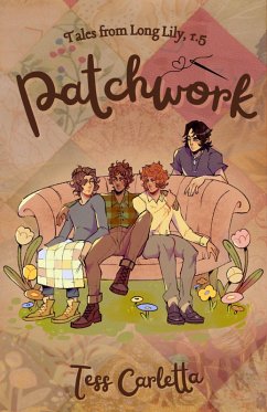 Patchwork (Tales From Long Lily, #1.5) (eBook, ePUB) - Carletta, Tess; Savchuk, Alana