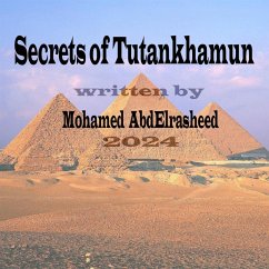 Secrets of Tutankhamun (eBook, ePUB) - Elrasheed, Mohamed abd