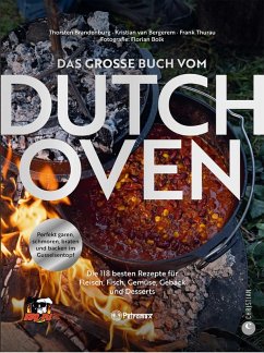 Das große Buch vom Dutch Oven (eBook, ePUB) - Brandenburg, Thorsten; Bergerem, Kristian van; Thurau, Frank