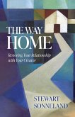 The Way Home: Restoring Your Relationship with Your Creator (eBook, ePUB)
