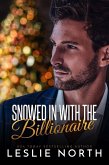 Snowed In with the Billionaire (eBook, ePUB)