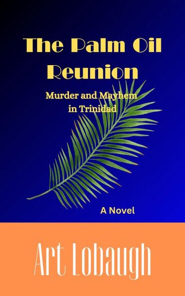 The Palm Oil Reunion (eBook, ePUB) The Palm Oil Reunion (eBook, ePUB)