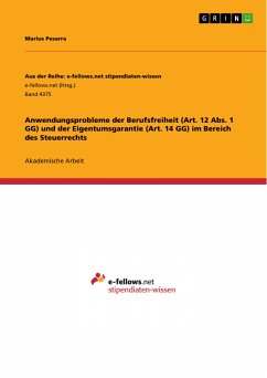 Anwendungsprobleme der Berufsfreiheit (Art. 12 Abs. 1 GG) und der Eigentumsgarantie (Art. 14 GG) im Bereich des Steuerrechts (eBook, PDF)