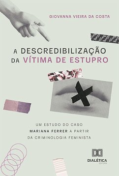 A descredibilização da vítima de estupro (eBook, ePUB) - Costa, Giovanna Vieira da