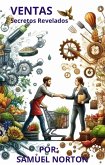 VENTAS: Secretos Revelados (emprender, negocios, marketing, mercadeo, ventas, #1) (eBook, ePUB) VENTAS: Secretos Revelados (emprender, negocios, marketing, mercadeo, ventas, #1) (eBook, ePUB)