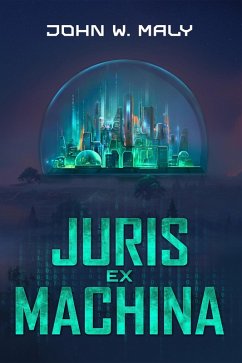 Juris Ex Machina (eBook, ePUB) - Maly, John W.