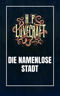 Die namenlose Stadt (eBook, ePUB) - Lovecraft, Howard Phillips