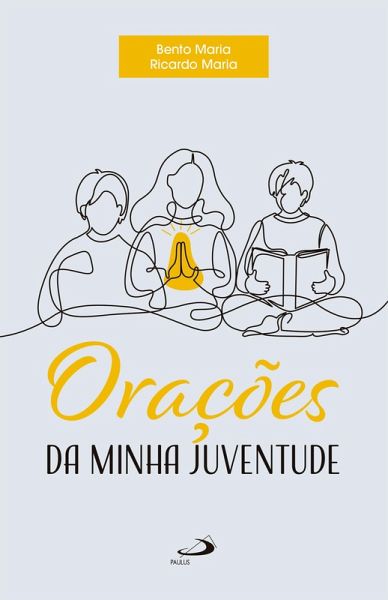 Orações da Minha Juventude (eBook, ePUB) Orações da Minha Juventude (eBook, ePUB)