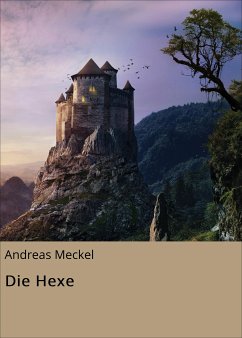 Die Hexe (eBook, ePUB) - Meckel, Andreas