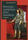 Historian opiskelijan pieni esseekirja vol. 2 (eBook, ePUB) Historian opiskelijan pieni esseekirja vol. 2 (eBook, ePUB)