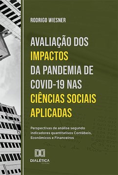 Avaliação dos impactos da pandemia de Covid-19 nas Ciências Sociais Aplicadas (eBook, ePUB) - Wiesner, Rodrigo
