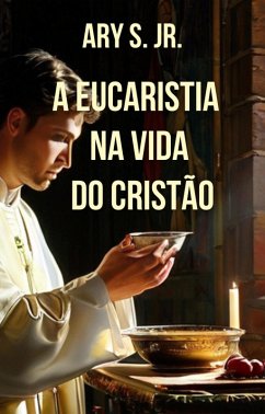 Cover A Eucaristia na Vida do Cristão (eBook, ePUB)