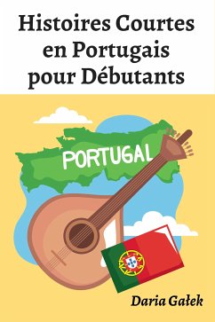 Histoires Courtes en Portugais pour Débutants (eBook, ePUB) - Gałek, Daria