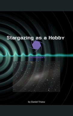 Stargazing as a Hobby (eBook, ePUB) - Triana, Daniel