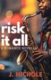 Risk It All: A Romance Novella (eBook, ePUB)