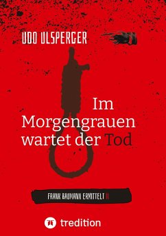 Im Morgengrauen wartet der Tod - Ulsperger, Udo