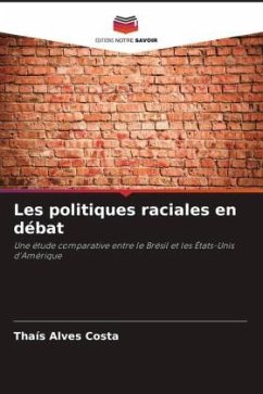 Les politiques raciales en débat - Alves Costa, Thaís