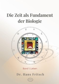 Die Zeit als Fundament der Biologie - Fritsch, Hans
