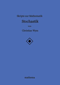 Skripte zur Mathematik - Stochastik - Wyss, Christian