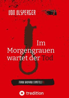 Im Morgengrauen wartet der Tod - Ulsperger, Udo