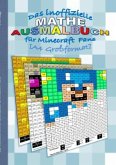 Das inoffizielle MATHE AUSMALBUCH für MINECRAFT Fans [A4 Großformat]