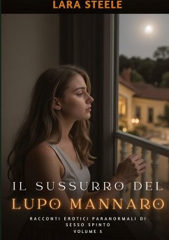 Il Sussurro del Lupo Mannaro - Steele, Lara