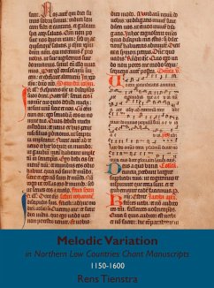Melodic Variation in Northern Low Countries Chant Manuscripts - Tienstra, Rens