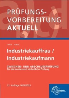 Prüfungsvorbereitung aktuell - Industriekauffrau/-mann - Kudlich, Bernhard;Colbus, Gerhard