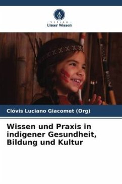 Wissen und Praxis in indigener Gesundheit, Bildung und Kultur - Luciano Giacomet (Org), Clóvis