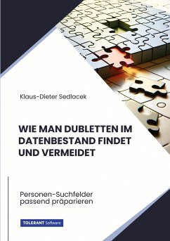 Wie man Dubletten im Datenbestand findet und vermeidet - Sedlacek, Klaus-Dieter