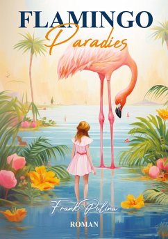 Flamingo Paradies - Pulina, Frank