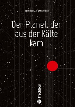 Der Planet, der aus der Kälte kam - Becker, Henri Joachim