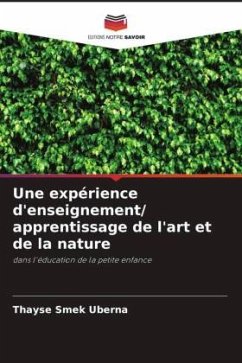 Une expérience d'enseignement/ apprentissage de l'art et de la nature - Smek Uberna, Thayse