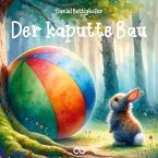 Der kaputte Bau