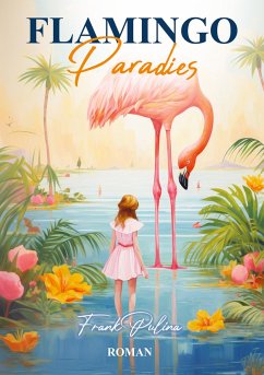 Flamingo Paradies - Pulina, Frank