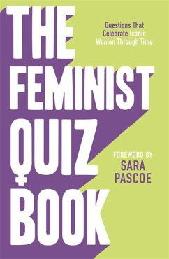 The Feminist Quiz Book - Meades-Williams, Sian; Brown, Laura; Pascoe, Sara