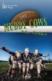 Muddy Cows Muddy Cows